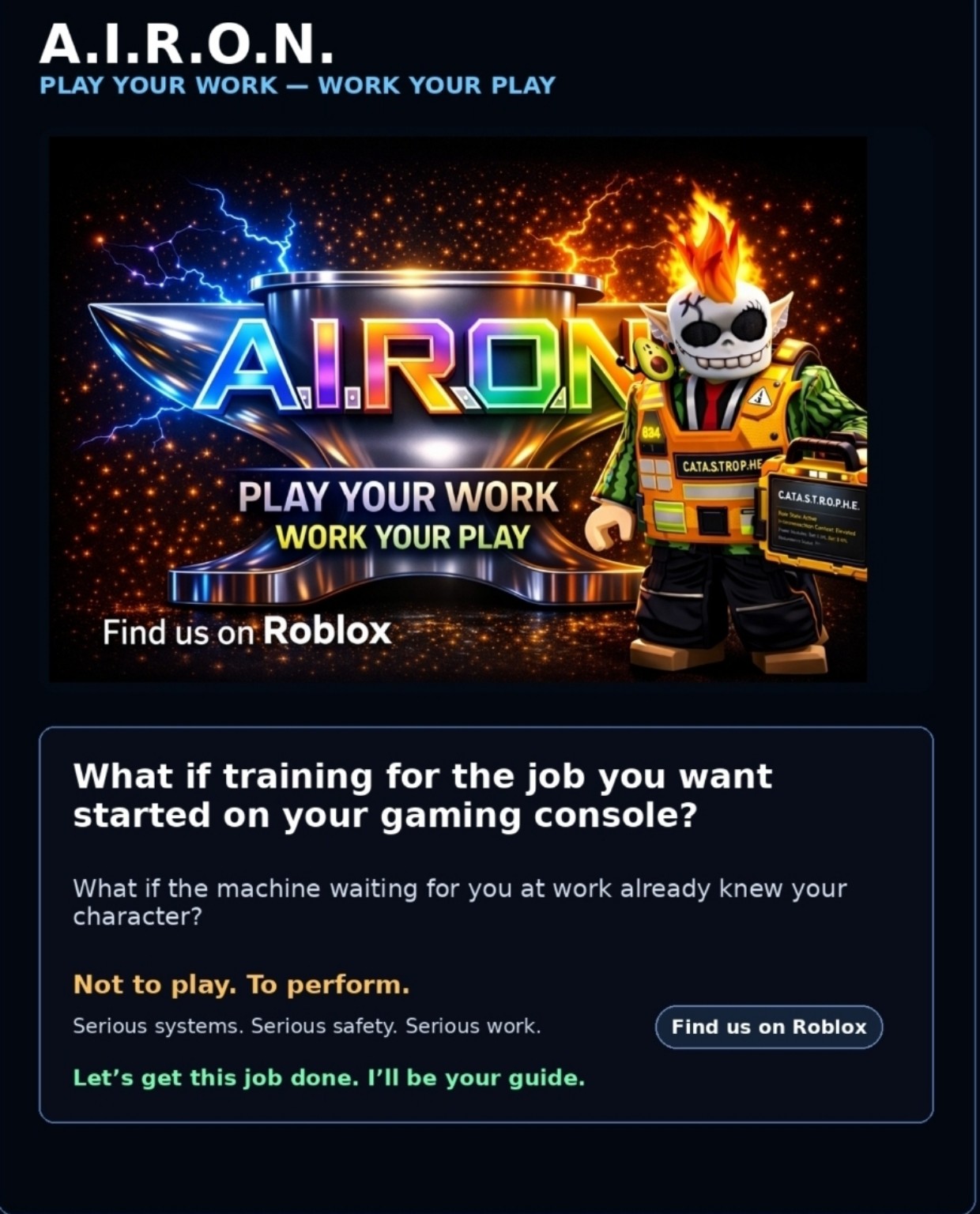 A.I.R.O.N. Play your work — work your play